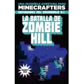 Minecraft. La batalla de Zombie Hill