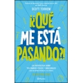 Qué me está pasando? Guía para chicos. Las respuestas sobre tus cambios físicos y emocionales