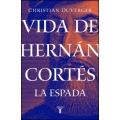 Vida de Hernán Cortés. La espada