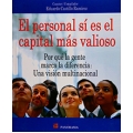 El personal si es el capital mas valioso. Por que la gente marca la diferencia: Una vision multinacional