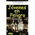 Jovenes en peligro. Un relato dramatico acerca del riesgo de las adicciones juveniles