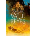 La conjura del Valle de los Reyes. La sorprendente historia de Howard Carter y la maldición de Tutankamón