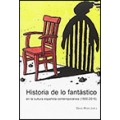 Historia de lo fantástico en la cultura española contemporánea (1900-2015)