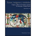 Textos, imágenes y símbolos: Lengua y cultura en la América virreinal: en homenaje a Claudia Parodi 