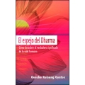 El espejo del Dharma: Cómo descubrir el verdadero significado de la vida humana