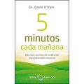 5 minutos cada mañana. Ejercicios sencillos de meditación para estresados con prisa