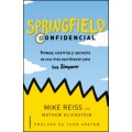 Spriengfield confidential. Bromas, historias y secretos de una vida escribiendo para Los Simpson