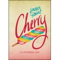 Cherry. La primera vez