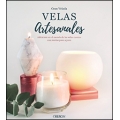 Velas artesanales. Adéntrate en el mundo de las velas caseras con recetas paso a paso