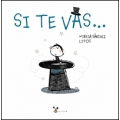 Si te vas...