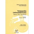 Vanguardia latinoamericana. Tomo I. 2.&a edicion corregida y aumentada. Historia, critica y documentos. Mexico y America Central