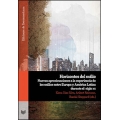 Horizontes del exilio: nuevas aproximaciones a la expe­riencia de los exilios entre Europa y América Latina durante el siglo XX 