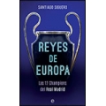 Reyes de Europa. Las 12 Champions del Real Madrid