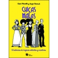 Chicas malas. 15 historias de mujeres valientes y creativas