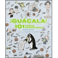 Guácala! 101 cosas asquerosas