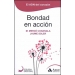 Bondad en acción. El ADN del corazón