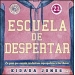 Escuela de despertar. La guía que enseña verdaderos superpoderes a las chicas