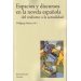 Espacios y discursos en la novela espanola del realismo a la actualidad.